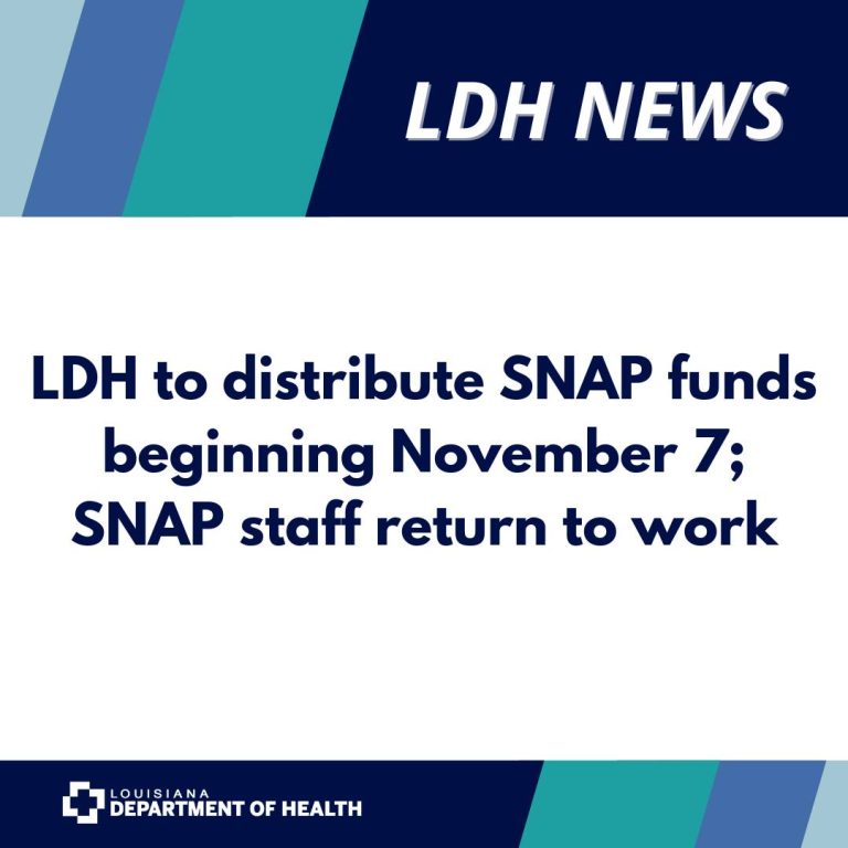 LDH to distribute SNAP funds beginning Nov 7th; SNAP staff return to work